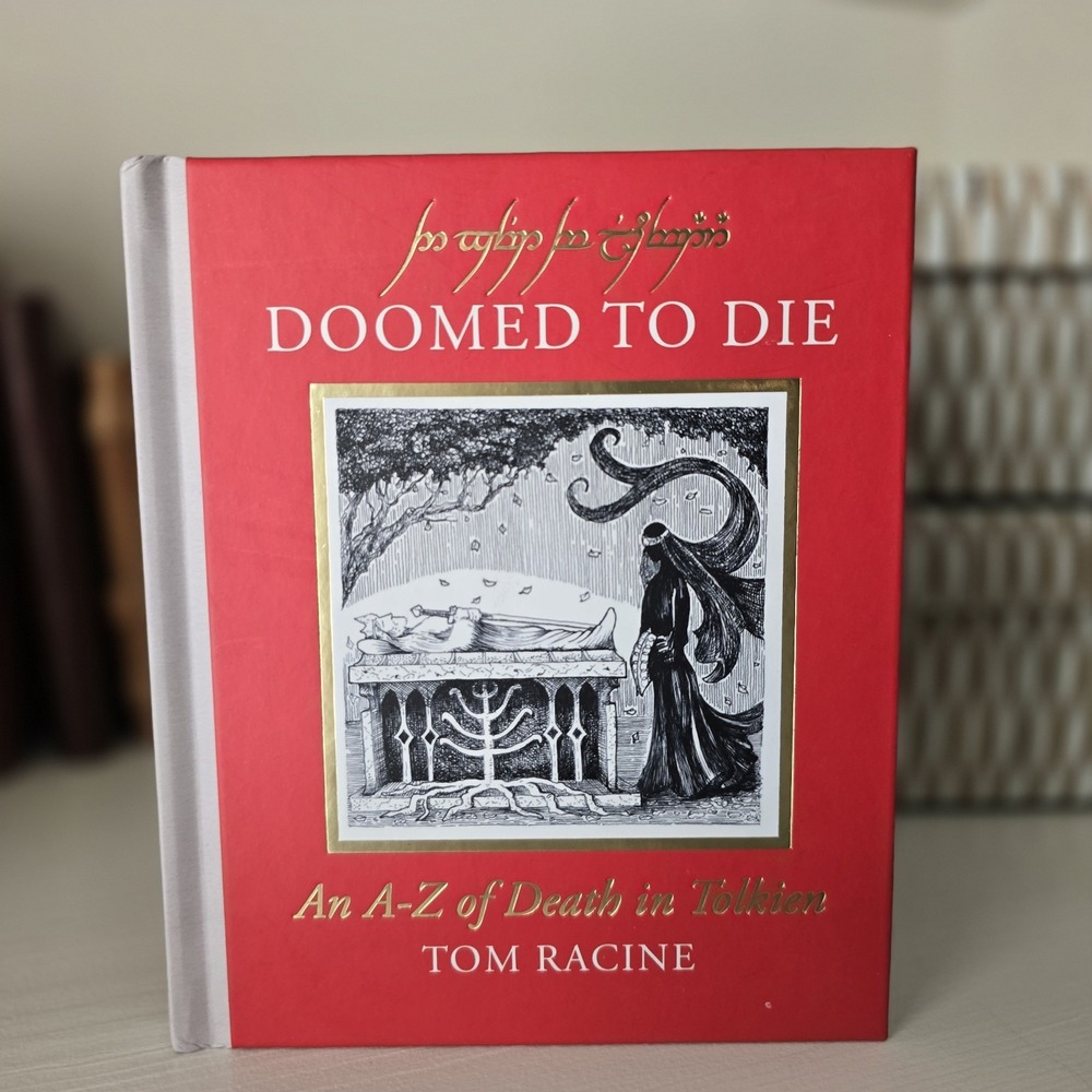 Doomed to Die Tolkien A-Z Death Tom Racine Hardcover Illustrated Book Like New